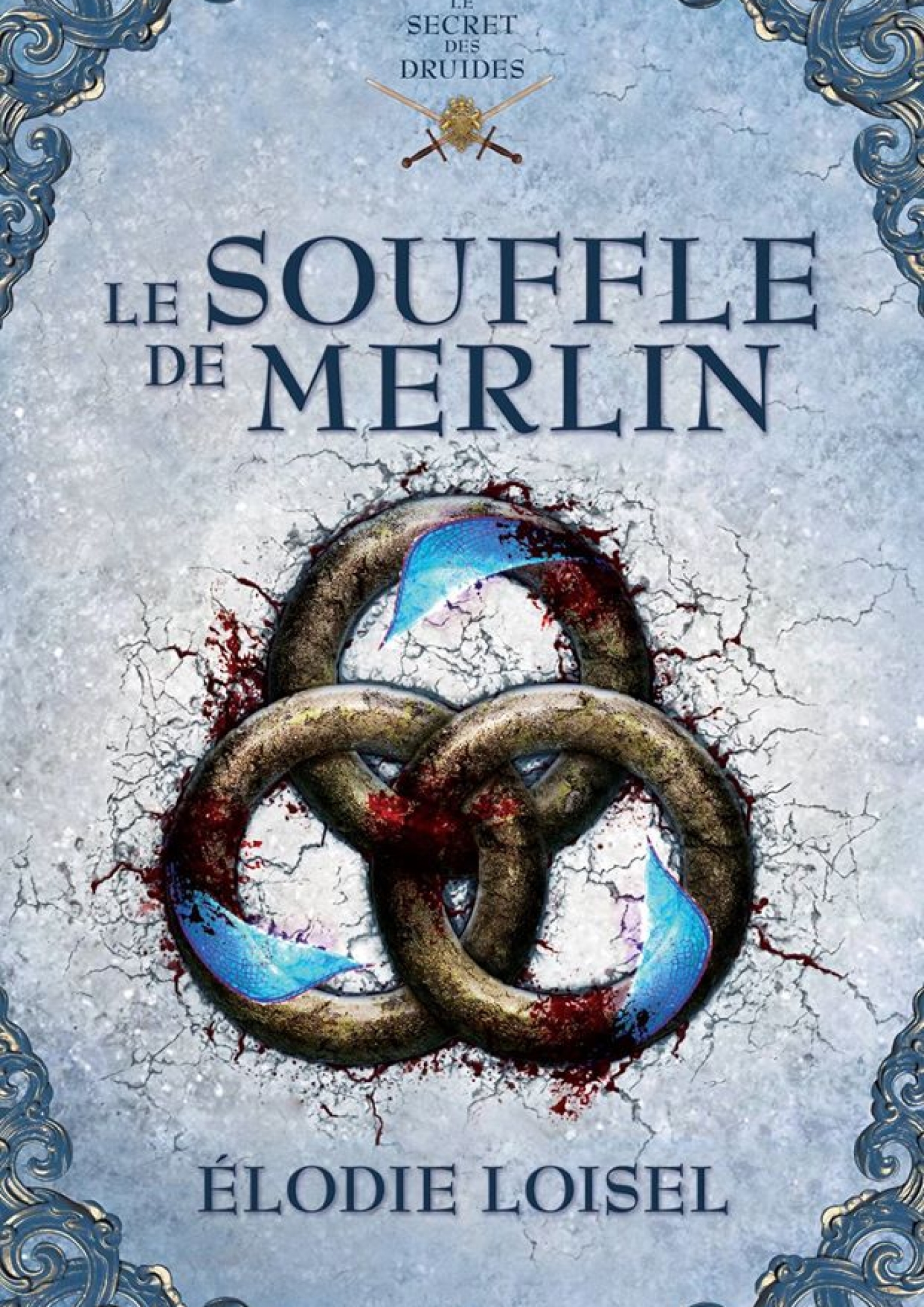 LE SECRET DES DRUIDES -T3- Le souffle de Merlin