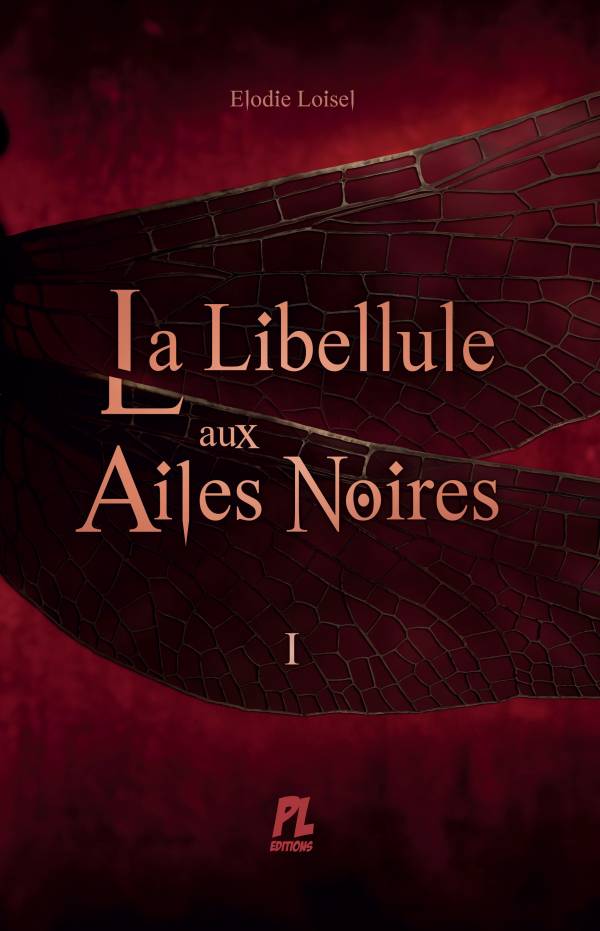 Couverture du livre La libellule aux ailes noires d'Élodie Loisel, un thriller captivant mêlant mystère, meurtre et secrets de famille.